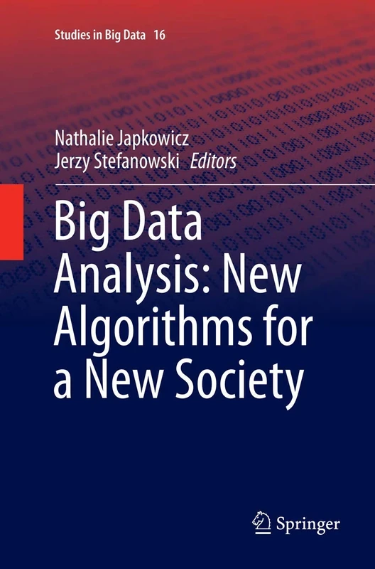Big Data Analysis: New Algorithms for a New Society: 16 (Studies in Big Data, 16)