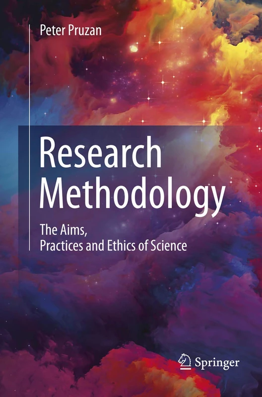 Research Methodology: The Aims, Practices and Ethics of Science