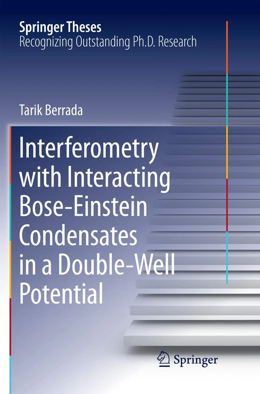 Interferometry with Interacting Bose-Einstein Condensates in a Double-Well Potential (Springer Theses)