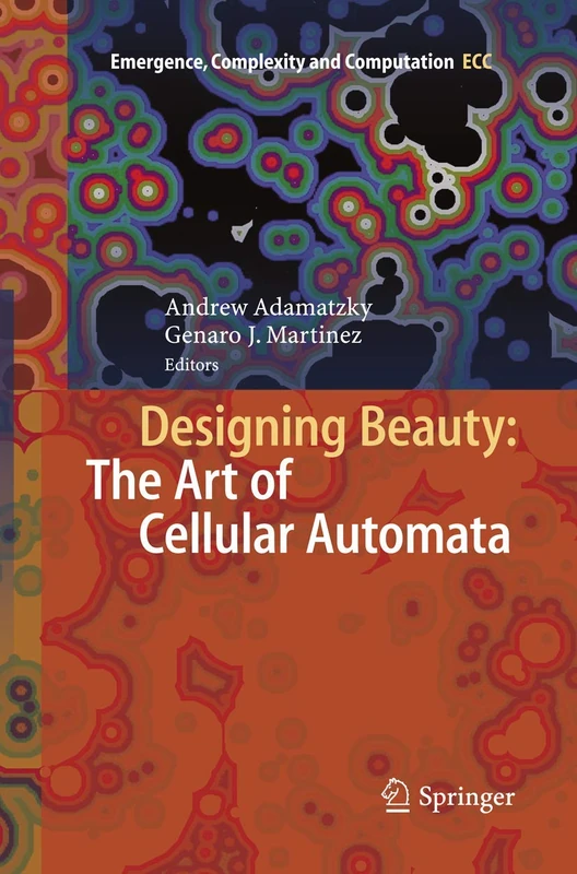 Springer Designing Beauty - The Art of Cellular Automata Book