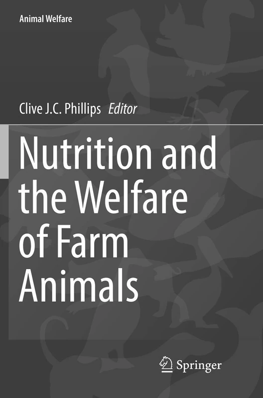 Nutrition and the Welfare of Farm Animals: 16 (Animal Welfare, 16)