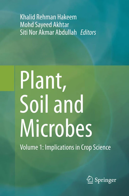 Springer - Plant, Soil and Microbes: Volume 1 - Crop Science