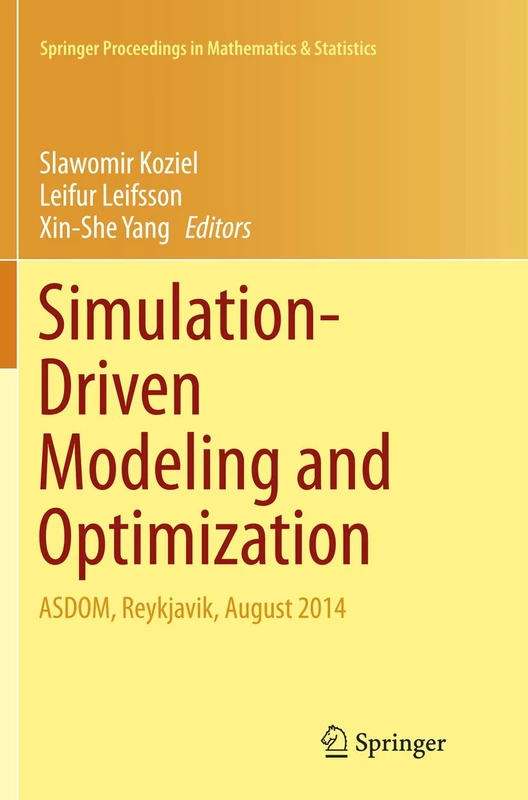 Simulation-Driven Modeling and Optimization: ASDOM, Reykjavik, August 2014: 153 (Springer Proceedings in Mathematics & Statistics, 153)