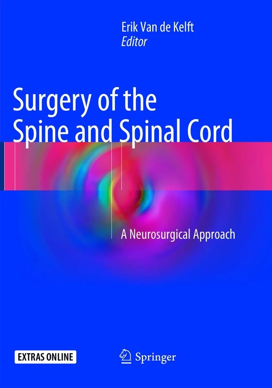 Surgery of the Spine and Spinal Cord: A Neurosurgical Approach