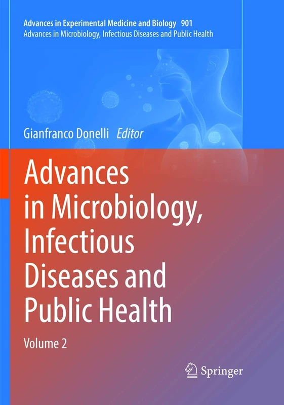Advances in Microbiology, Infectious Diseases and Public Health: Volume 2: 901