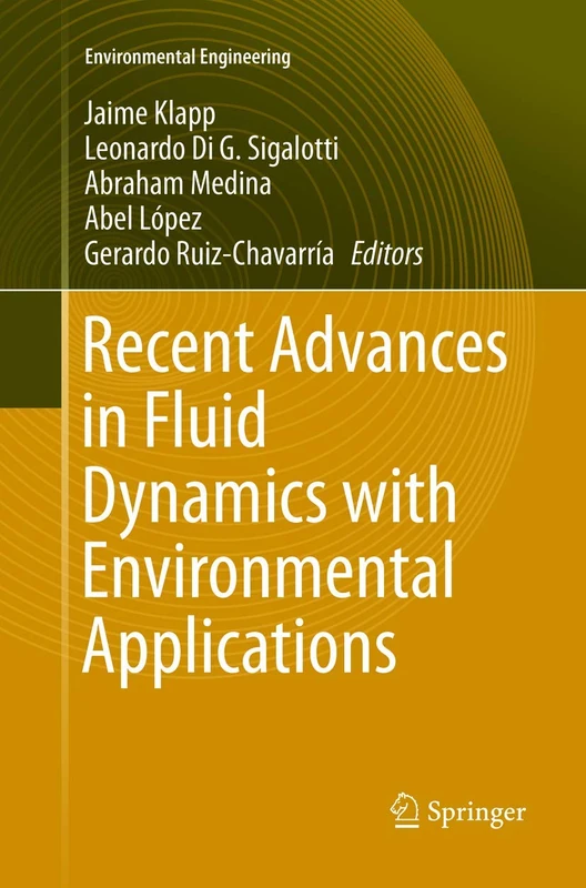 Recent Advances in Fluid Dynamics with Environmental Applications (Environmental Science and Engineering)