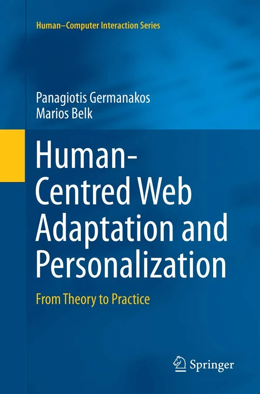 Human-Centred Web Adaptation and Personalization: From Theory to Practice (Human–Computer Interaction Series)