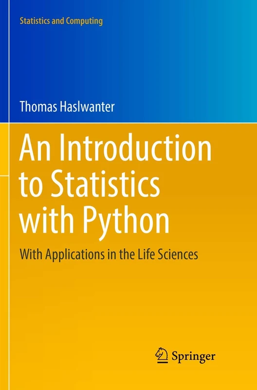 An Introduction to Statistics with Python: With Applications in the Life Sciences (Statistics and Computing) - Image 1