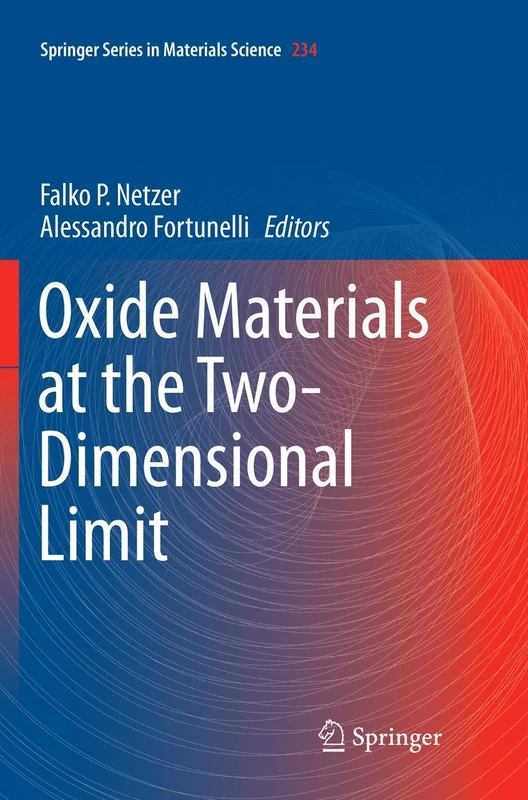 Oxide Materials at the Two-Dimensional Limit: 234 (Springer Series in Materials Science, 234)
