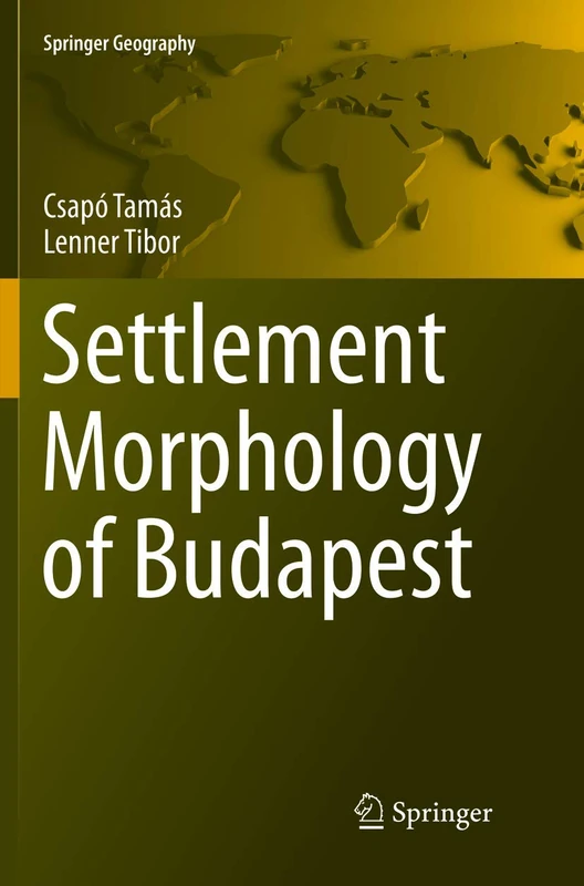 Settlement Morphology of Budapest (Springer Geography)