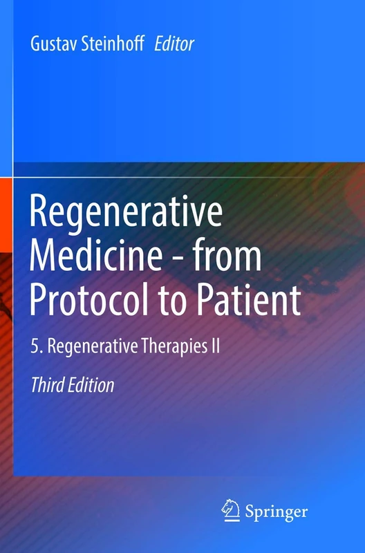 Regenerative Medicine - from Protocol to Patient: 5. Regenerative Therapies II