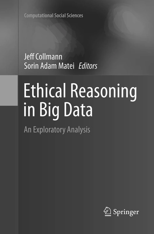 Ethical Reasoning in Big Data: An Exploratory Analysis (Computational Social Sciences)
