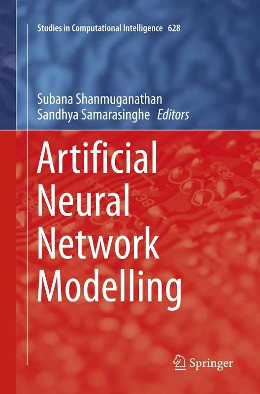 Artificial Neural Network Modelling: 628 (Studies in Computational Intelligence, 628)