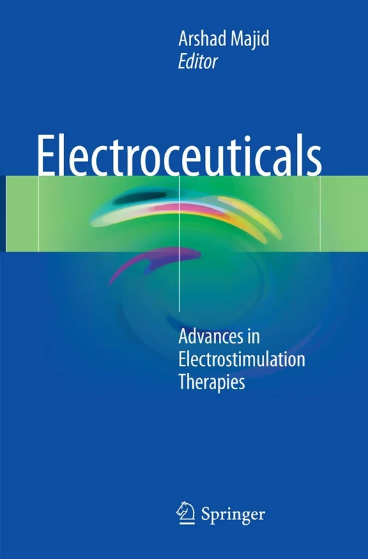 Springer Electroceuticals: Advances in Electrostimulation Therapies