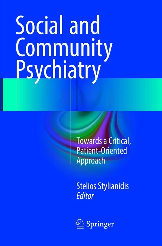 Social and Community Psychiatry: Towards a Critical, Patient-Oriented Approach