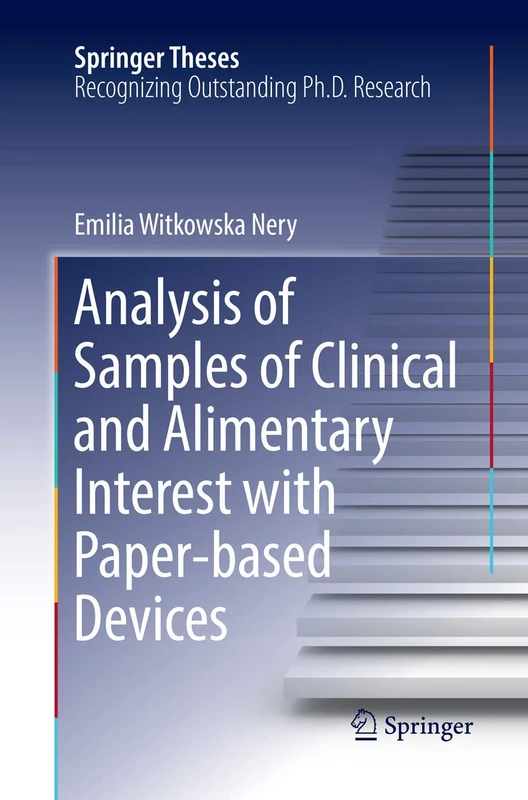 Analysis of Samples of Clinical and Alimentary Interest with Paper-based Devices (Springer Theses)