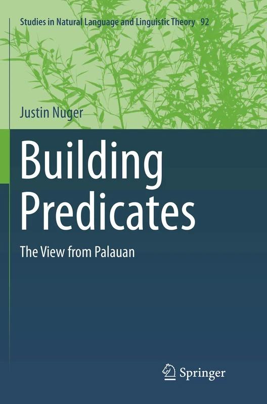 Building Predicates: The View from Palauan: 92 (Studies in Natural Language and Linguistic Theory, 92)