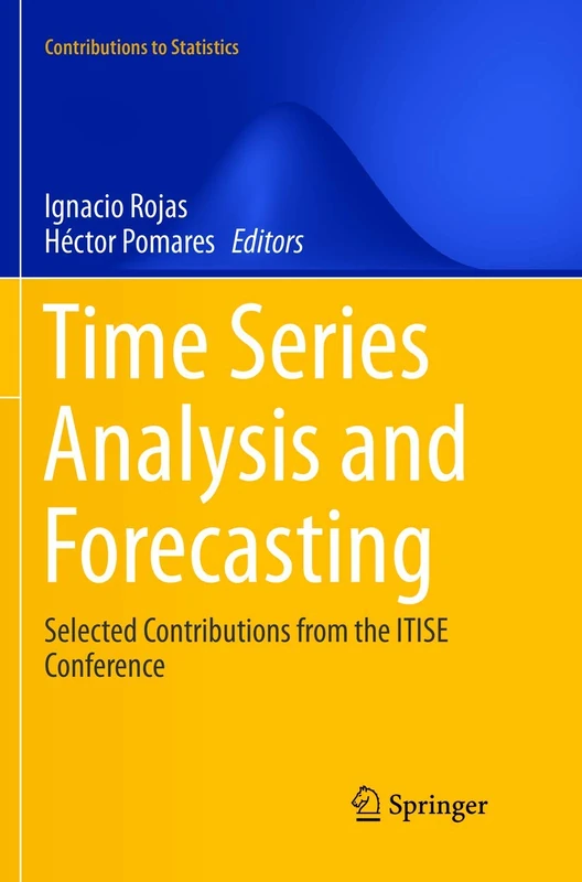 Time Series Analysis and Forecasting: Selected Contributions from the ITISE Conference: 0 (Contributions to Statistics)