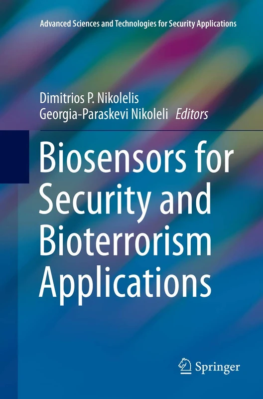 Biosensors for Security and Bioterrorism Applications (Advanced Sciences and Technologies for Security Applications)