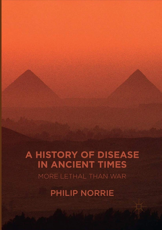A History of Disease in Ancient Times: More Lethal than War