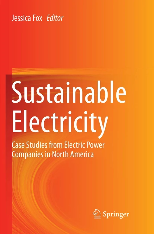 Sustainable Electricity: Case Studies from Electric Power Companies in North America
