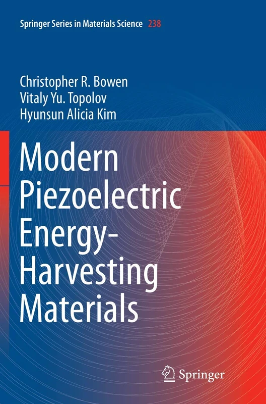 Modern Piezoelectric Energy-Harvesting Materials: 238 (Springer Series in Materials Science, 238)