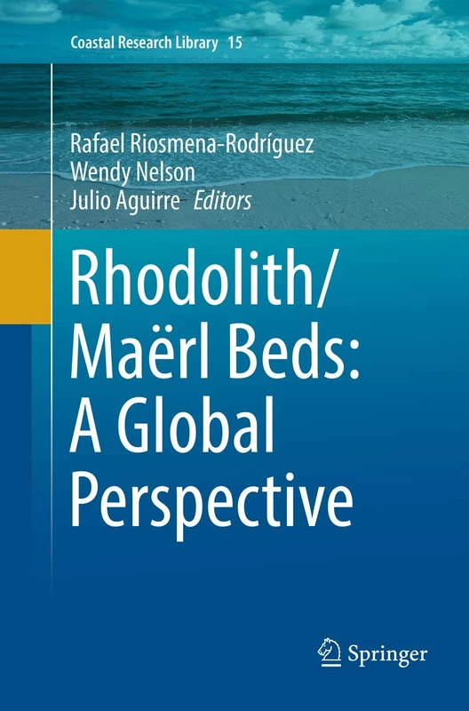 Rhodolith/Maërl Beds: A Global Perspective: 15 (Coastal Research Library, 15) - Image 1