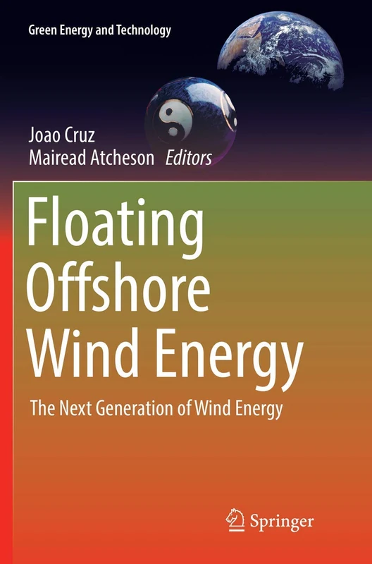 Floating Offshore Wind Energy: The Next Generation of Wind Energy (Green Energy and Technology)