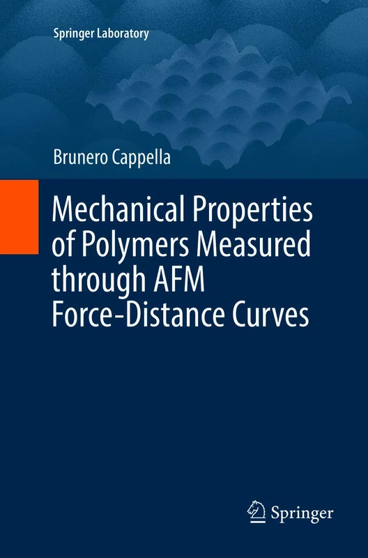 Mechanical Properties of Polymers Measured through AFM Force-Distance Curves (Springer Laboratory)