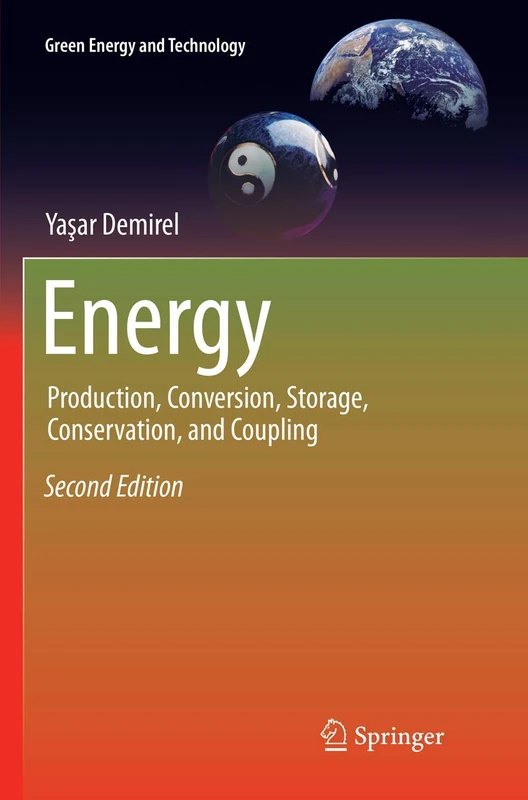 Energy: Production, Conversion, Storage, Conservation, and Coupling (Green Energy and Technology)