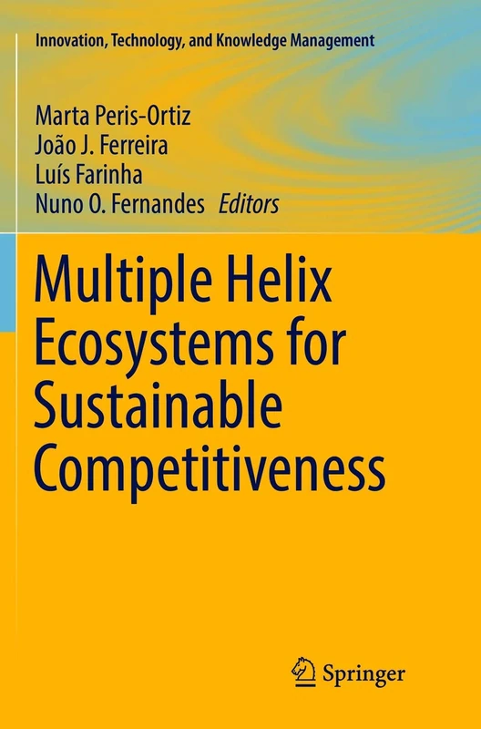 Multiple Helix Ecosystems for Sustainable Competitiveness: 0 (Innovation, Technology, and Knowledge Management)