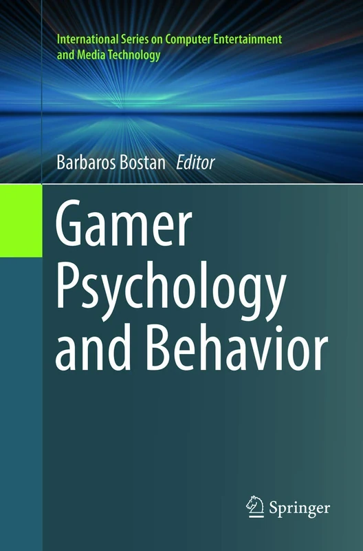 Gamer Psychology and Behavior (International Series on Computer, Entertainment and Media Technology)