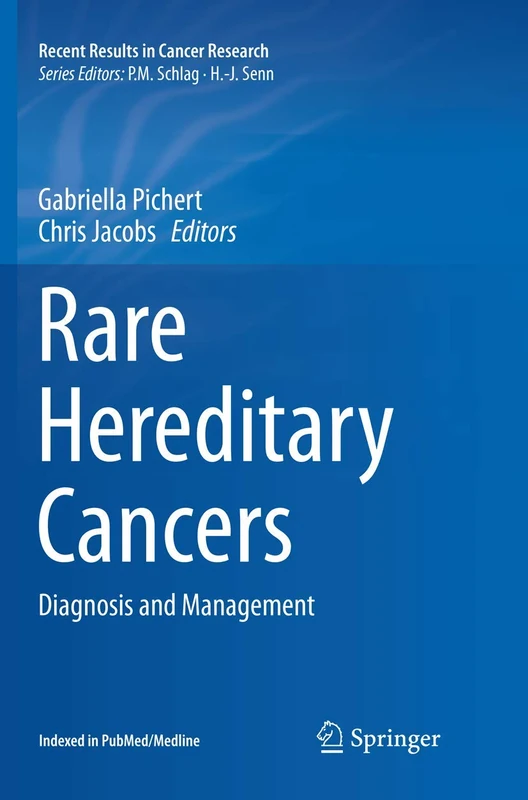 Rare Hereditary Cancers: Diagnosis and Management: 205 (Recent Results in Cancer Research, 205)
