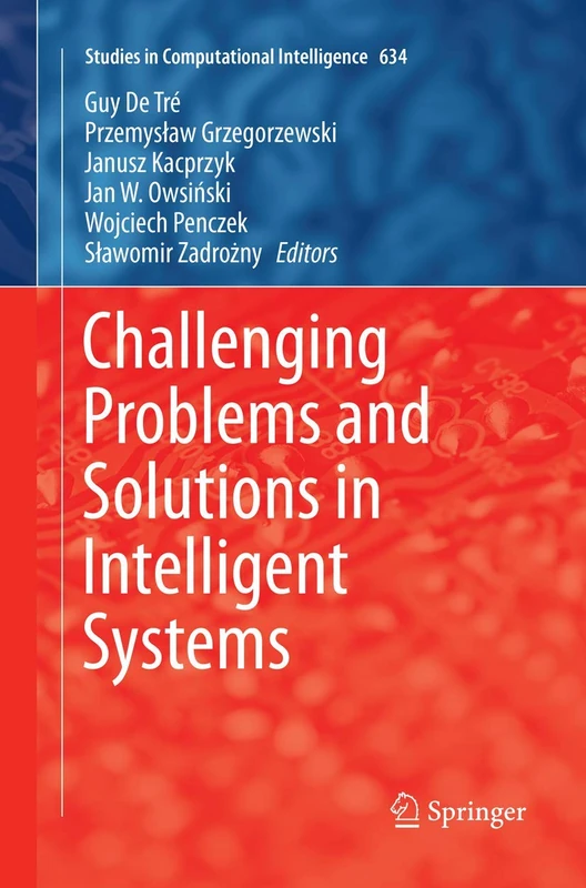 Challenging Problems and Solutions in Intelligent Systems: 634 (Studies in Computational Intelligence, 634)