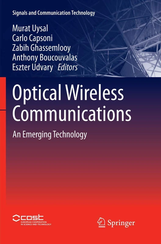 Optical Wireless Communications: An Emerging Technology (Signals and Communication Technology)
