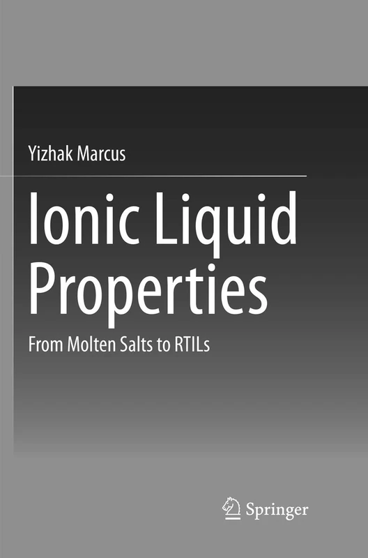 Ionic Liquid Properties: From Molten Salts to RTILs