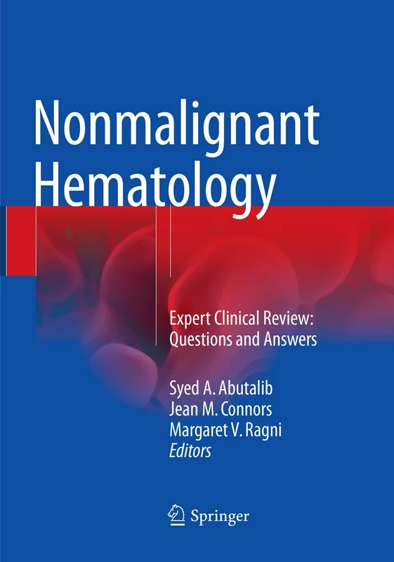 Nonmalignant Hematology: Expert Clinical Review: Questions and Answers