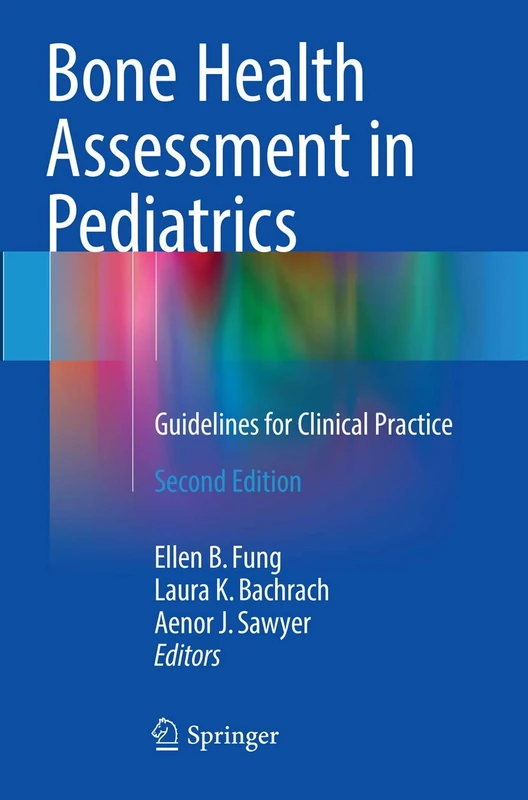 Bone Health Assessment in Pediatrics: Guidelines for Clinical Practice