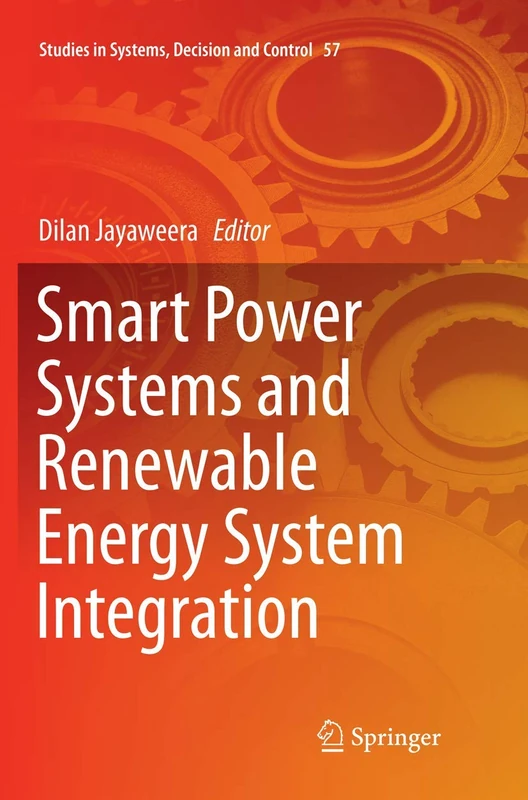 Smart Power Systems and Renewable Energy System Integration: 57 (Studies in Systems, Decision and Control, 57)