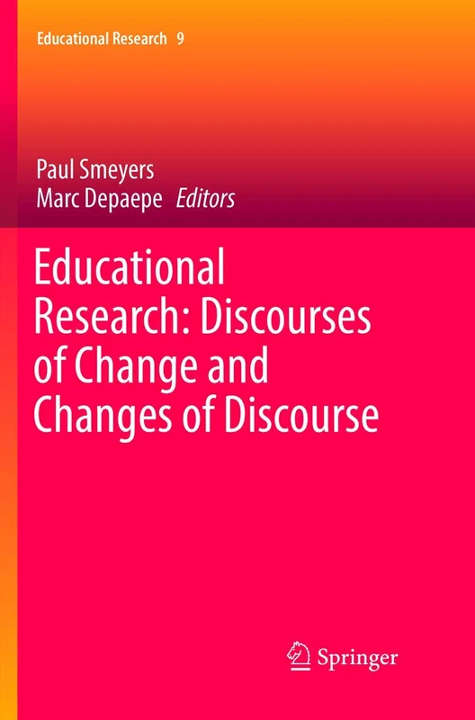 Educational Research: Discourses of Change and Changes of Discourse: 9