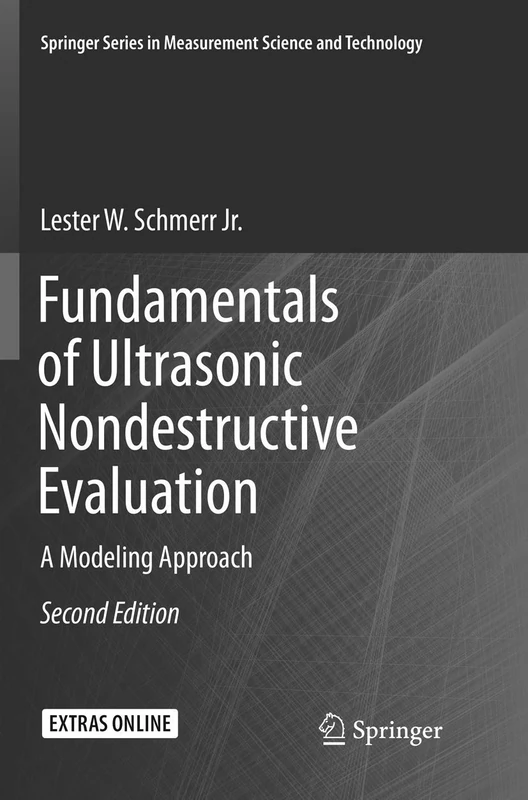 Fundamentals of Ultrasonic Nondestructive Evaluation: A Modeling Approach (Springer Series in Measurement Science and Technology)