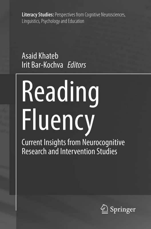 Reading Fluency: Current Insights from Neurocognitive Research and Intervention Studies: 12 (Literacy Studies, 12)
