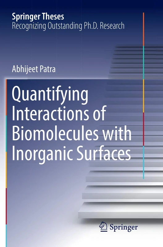 Quantifying Interactions of Biomolecules with Inorganic Surfaces (Springer Theses)
