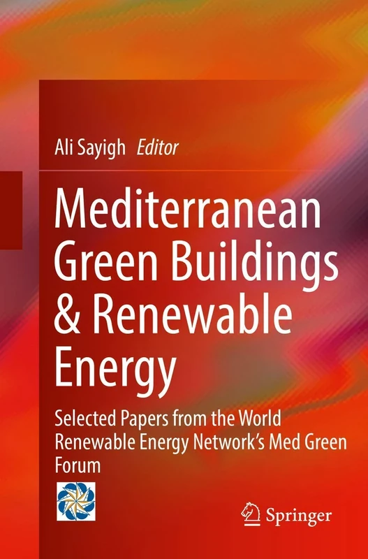 Mediterranean Green Buildings & Renewable Energy: Selected Papers from the World Renewable Energy Network's Med Green Forum