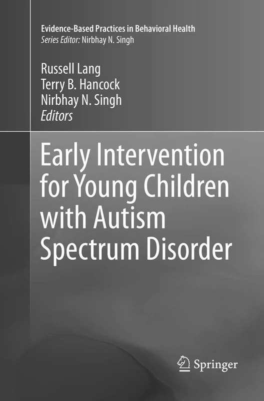 Early Intervention for Young Children with Autism Spectrum Disorder (Evidence-Based Practices in Behavioral Health)