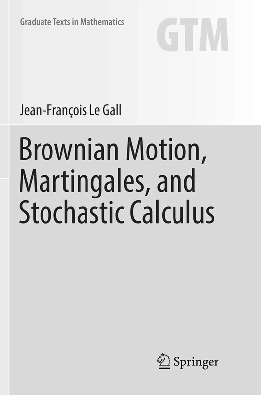 Brownian Motion, Martingales, and Stochastic Calculus: 274 (Graduate Texts in Mathematics, 274)