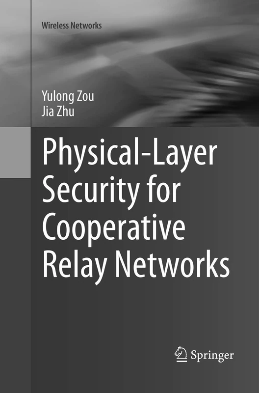 Physical-Layer Security for Cooperative Relay Networks (Wireless Networks)