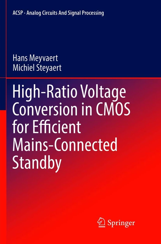 High-Ratio Voltage Conversion in CMOS for Efficient Mains-Connected Standby (Analog Circuits and Signal Processing)