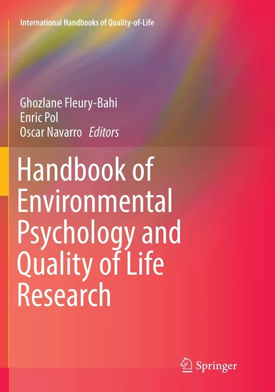 Handbook of Environmental Psychology and Quality of Life Research (International Handbooks of Quality-of-Life)