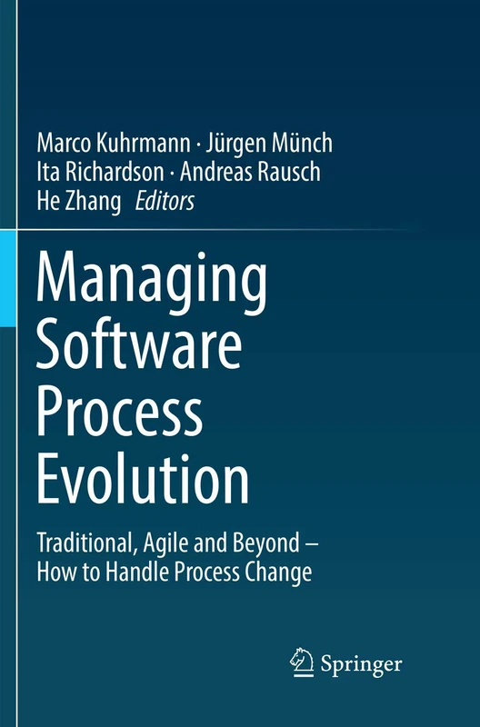 Managing Software Process Evolution: Traditional, Agile and Beyond – How to Handle Process Change